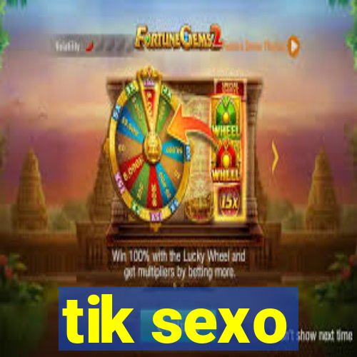 tik sexo